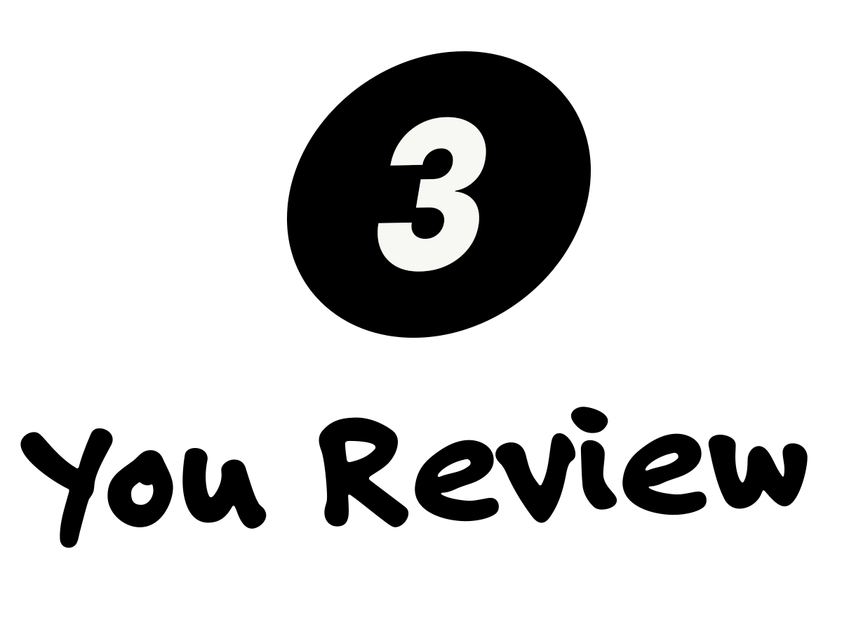3. You Review